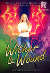 Wither & Wound (Mythverse #3)