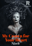 My Crown for Your Heart