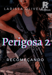 Perigosa 2 - Recomeçando