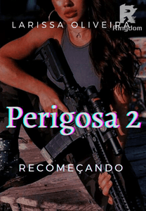 Perigosa 2 - Recomeçando