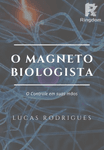 O Magneto Biologista