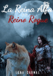 La Reina Alfa y su Reino Rogue