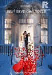 BENİ SEVDİĞİNİ SÖYLE