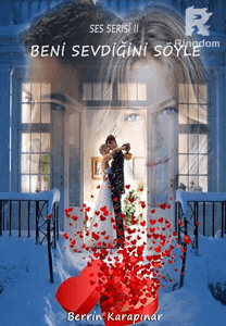 BENİ SEVDİĞİNİ SÖYLE