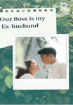 Our Boss Is my Ex-husband