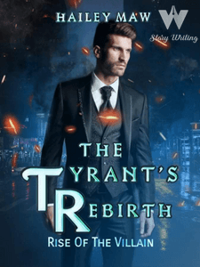 The Tyrant's Rebirth: Rise Of The Villain