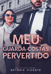 Meu Guarda- Costa Pevertido