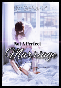 Not A Perfect Marriage