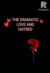 THE DRAMATIC LOVE AND HATRED