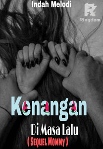 Kenangan Di Masa Lalu (Sequel Mommy)