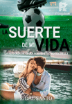 La Suerte de mi Vida