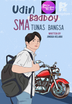 Udin Bad Boy SMA TUNAS BANGSA