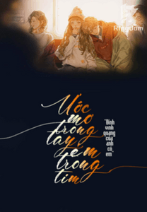 Ước mơ trong tay, Em trong tim.