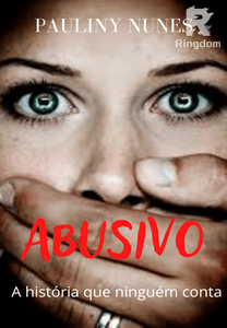 Abusivo: A história que ninguém conta