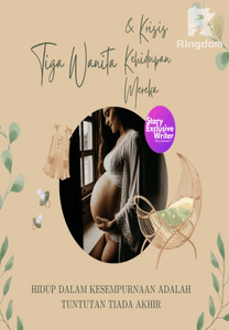 Tiga Wanita dan Krisis kehidupan mereka series - 3
