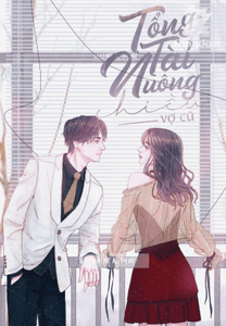 Tổng Tài Nuông Chiều Vợ Cũ