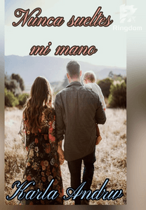 Nunca sueltes mi mano.