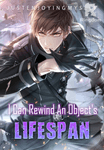 I Can Rewind An Object's Lifespan