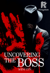Uncovering The Boss