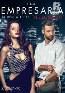 Una Empresaria al Rescate del Millonario