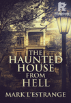 The Haunted House From Hell