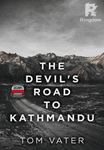 The Devil's Road To Kathmandu