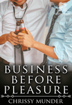Business Before Pleasure