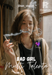 Bad Girl Multi Talenta