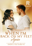 WHEN I'M BACK ON MY FEET AGAIN