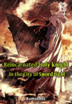Reincarnated Holy Knight in the City of Sword fights