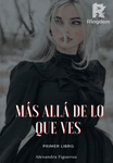 Mas alla de lo que ves. 