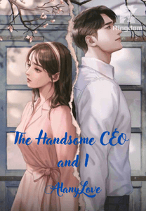 The Handsome CEO and I