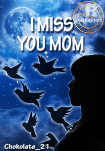 I Miss You Mom 