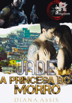 JADE a Princesa do Morro