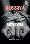 Rossiya Moy Dom (A Short Love Series)