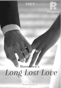 Reset Series 2: Buenacera's Long Lost Love