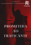 Prometida ao Traficante 2