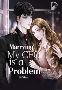 Marrying My CEO is a Problem-Dreame