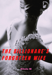 The Billionaire's Forgotten Wife