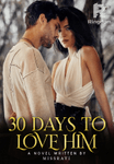 30 Days To Love Him