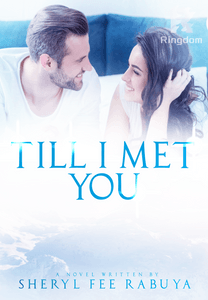 TILL I MET YOU ( COMPLETED) TAGALOG