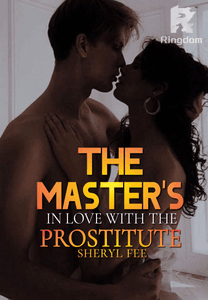 THE MASTER'S INLOVE WITH THE PROSTITUTE(COMPLETED)