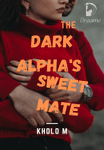 The Dark Alpha's Sweet Mate