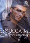 Esqueça-me se for capaz