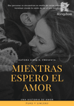Mientras espero el Amor