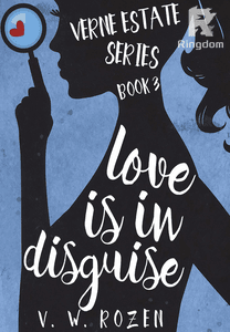 LOVE IS IN DISGUISE: Verne Estate Series, Book 3