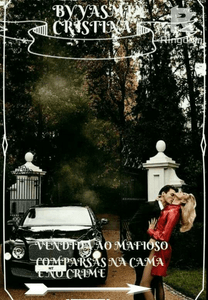 VENDIDA AO MAFIOSO - COMPARSAS NA CAMA E NO CRIME