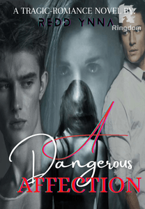 A DANGEROUS AFFECTION