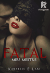 Fatal: MEU MESTRE.