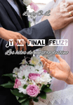 ¿Y mi final feliz? Los hilos de nuestro destino